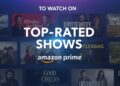 Top-Rated Shows to Watch on Amazon Prime