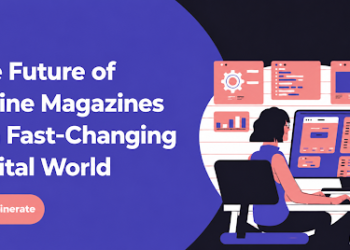 The Future of Online Magazines in a Fast-Changing Digital World