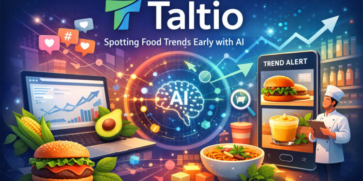 Taltio: The Simple AI Tool That Helps Food Brands Spot Big Trends Early