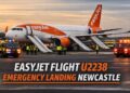 EasyJet Flight u2238 Emergency Landing Newcastle