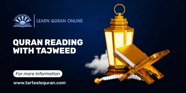 Learn to Read Quran with Tajweed for Accurate and Beautiful Recitation