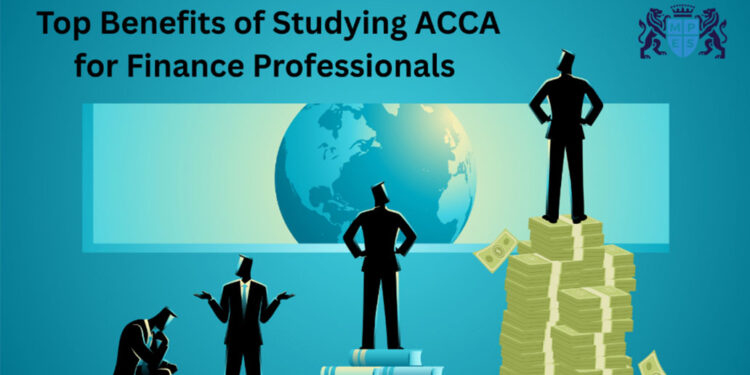 Top Benefits of Studying ACCA for Finance Professionals