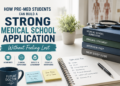 How Pre-Med Students Can Build a Strong Medical School Application Without Feeling Lost