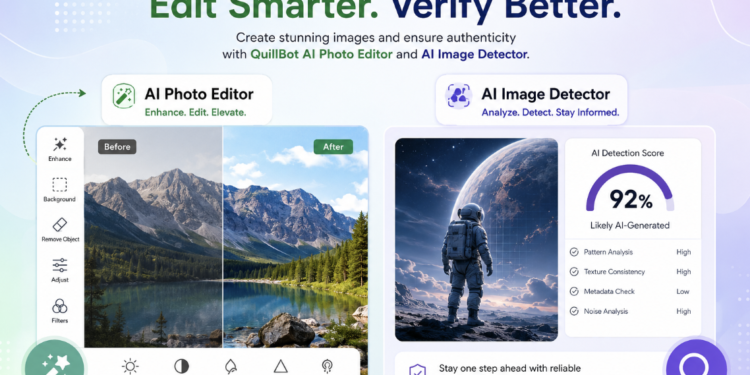 How Quillbot AI Photo Editor and AI Image Detector Help Build Better Visual Content