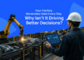 Your Factory Generates Data Every Day—Why Isn't It Driving Better Decisions?