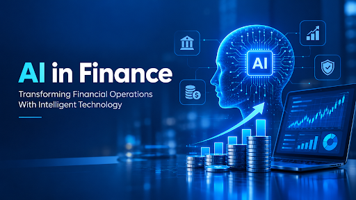 AI in Finance: Transforming Financial Operations With Intelligent Technology