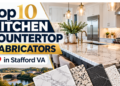 Top 10 Kitchen Countertop Fabricators in Stafford VA